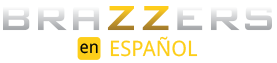 Brazzers en Español.